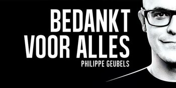 Geubels houdt het dicht bij huis in 'Bedankt voor Alles'